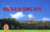 KRETA & QI GONG 2014 - · PDF fileKreta & Qi Gong JÖRG FUCHS ist seit 11 Jahren autorisierter Qi Gong Lehrer für Hui Chun Gong, Fünf Elemente Qi Gong und Lohan-Qi Gong im Long-Dao-Verein