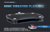 Herzlichen Glückwunsch zum Kauf Ihres Home Vibration · PDF file2 Bevor Sie beginnen Herzlichen Glückwunsch zum Kauf Ihres Home Vibration Plate 500 Vibrationstrainers! Skandika Trainingsgeräte