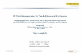 IT-Risk Management in Produktion und Fertigung · PDF fileder ISO 27001 von Informationssicher heit in Produktion ... Es werden in jeder Projektphase die Control Clauses A5 - A15 .