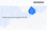 Mobile Datenerfassung für SAP ERP - mehrwerk-ag.de · PDF fileSAP® Control UI5 SAP® Fiori und SAP® UI5 Freigabe der Bestellanforderung 6 SAP® UI5 als neue SAP® - Oberfläche