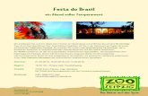 Festa do Brasil - Zoo · PDF fileBohnensalat Gaucho - bunter Bohnensalat mit Mais, Koriander, ... Churrasco - mit Knoblauch, Petersilie, Majoran, Minze, Oregano, Pfeffer und Limette
