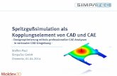 Spritzgußsimulation als Kopplungselement von CAD und · PDF fileSpritzgußsimulation als Kopplungselement von CAD und CAE - Designoptimierung mittels professioneller CAE-Analysen