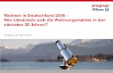 Wohnen in Deutschland 2045 - Wie entwickeln sich die ... · PDF fileWohnen in Deutschland 2045 - Wie entwickeln sich die Wohnungsmärkte in den nächsten 30 Jahren? Stuttgart, 08.