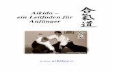 Aikido – ein Leitfaden für Anfänger (Morihei Ueshiba) Es gibt noch viele andere gute und prägnante Erklärungen, was Aikido ist: eine Schule für Körper und Geist, eine Kampfkunst