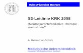 S3-Leitlinie KRK 2008 - · PDF fileS3-Leitlinie KRK - Aktualisierung 2008 Zeitplan. Okt 06. Anmeldung AWMF. Dez 06. Mai 07. 8./9. Juni 07. Dez 07. Apr 08. Aug 08. Literaturrecherche
