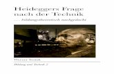 Heideggers Frage nach der Technik - · PDF file1. Heideggers Frage nach der Technik Das Anliegen, das Heidegger in seinem berühmten Vortragstext „Die Frage nach der Technik“ verfolgt,