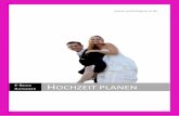 kostenloses E-Book "HOCHZEIT PLANEN" - · PDF file Hochzeit planen 4 1 Hochzeit planen Der Hochzeitstag sollte ein Tag im Leben sein, den ein Brautpaar niemals vergisst. Häufig hat