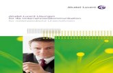 Alcatel-Lucent Lösungen für die · PDF fileAlcatel-Lucent OmniAccess WLAN-Produkte Äußerst skalierbarer, umfassender Satz mobiler LAN-Produkte Alcatel-Lucent OmniPCX Enterprise