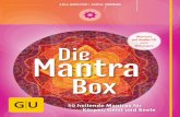 Mantra Mantrabox Box - gu.de · PDF fileDas Geheimnis der Mantras 5 Das magische Wort Mantras sind heilige Silben und Wortfolgen, die gesprochen, geflüstert, gesungen oder in Gedan-ken
