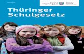 Thüringer Schulgesetzthueringen.de/de/publikationen/pic/pubdownload1230.pdf · Schule. Darauf können wir stolz sein, denn Thüringen hat eines der modernsten Schul-gesetze Deutschlands.