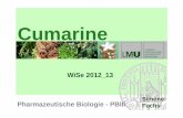 Cumarine - Pharmaceutical  · PDF fileBiosynthesewege der Cumarine Aromatische Verbindungen Shikimisäure-Weg Polyketid-Weg Acetat -Mevalonat-Weg Cumarine