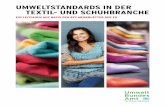 Umweltstandards in der Textil- und Schuhbranche · PDF fileschaft und Gesellschaft eine Kooperation zum Thema Umwelt-standards in der Textil- und Schuhbranche. Die Anregungen