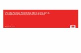 Vodafone Mobile . · PDF file2. Installation Auf den nachfolgenden Seiten Þ nden Sie die Anleitungen zur Installation der Vodafone Mobile Broadband-Soft-ware für Embedded Notebooks