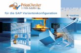 für die SAP Variantenkonfiguration - it-motive · PDF filedie durch den Price-Checker negativ geprüft wurden, wird automatisch verhindert. ... Belegauswertungen mit der SAP Standardtransaktion