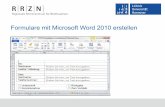 Formulare mit Microsoft Word 2010 erstellen - LUIS · PDF fileFormulare erstellen, 01.09.11 Seite 3 Vorteile Vermeidung von Falscheingaben. Zum Beispiel: Die Eingabe der Postleitzahlen