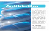 Antibiotika - · PDF filestate of the art: Basierend auf der in den letzten Jahren gewon-nenen Erkenntnis der Pharmakokinetik und Phar-makodynamik kann man Antibiotika in zwei große