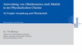Anwendung von (Mathematica und) Matlab in der ... · PDF fileAnwendung von (Mathematica und) Matlab in der Physikalischen Chemie ... Optional:TrennzeichenfürdieeinzelnenDatenspalten