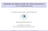 Didaktik der Mathematik der Sekundarstufe II - Teil 10 ...didaktik.mathematik.hu-berlin.de/files/integral.pdf · Didaktik der Mathematik der Sekundarstufe II Teil 10: Integralrechnung