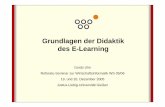 Grundlagen der Didaktik des E-Learning · PDF fileGrundlagen der Didaktik des E-Learning Guido Ulm Referate-Seminar zur Wirtschaftsinformatik WS 05/06 19. und 20. Dezember 2005 Justus-Liebig-Universität