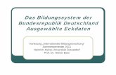 Das Bildungssystem der Bundesrepublik Deutschland ... · PDF fileEin Blick in die Geschichte Die Herausbildung des modernen Schulwesens in der BRD zRelevante Daten: Zeittafel