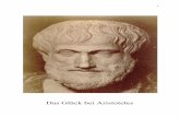 Das Glück bei Aristoteles - schmidt-bernd.eu · PDF file3 Einführung Was ist für Aristoteles Glück? Aristoteles geht zunächst von einem sinnvollen und gelungenen Leben aus. Ein