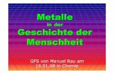 Metalle - Stromberg- · PDF fileMetalle in der Geschichte der Menschheit GFS von Manuel Rau am 16.01.08 in Chemie