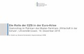 2014-12-19 Rolle der EZB in der Euro-Krise final · PDF fileDr. Harald Loy Deutsche Bundesb ank - Hauptverwaltung in Nordrhein-Westfalen 19. Dezember 2014 Die Rolle der EZB in der