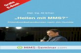 „Heilen mit MMS?“ · PDF fileHeilen mit MMS? Heilaussagen, Haftungsausschluss und Lizenzen 7 Vorwort 9
