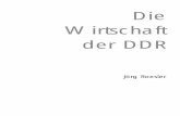 Wirtschaft der DDR - lzt- · PDF fileProf. Dr. Jörg Roesler, ausgebildet als Wirtschaftshistoriker, liest Volkswirtschaft an der Univer-sität der Künste in Berlin, arbeitet freiberuflich
