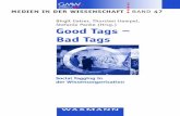 Good Tags – Bad Tags - Waxmann · PDF fileträchtig das Phänomen Tagging ist. Erfolgreiche Web-2.0-Plattformen wie Del.icio.us, Myspace, Flickr und YouTube haben in kürzester Zeit