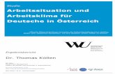 Arbeitssituation und Arbeitsklima für Deutsche in Österreich · PDF filedass für viele ÖsterreicherInnen das Nicht-Deutsch-Sein ein zentrales, ... und anderen abwertend gemeinten