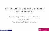 Einführung in das Hauptstudium Maschinenbau - uni · PDF fileProf. Dr.-Ing. habil. Andreas Ricoeur ... • Studentisches Projekt des FB 15 • Ziel: ... SK und Wahlpflichtmodule,