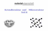 Kristallstruktur und Mikrostruktur Teil II - uni- · PDF fileDas Verständnis der Struktur von Schmelzen ist notwendig für die ... Atom Attachment/Abtrennung (e) (f) (g) ... PowerPoint
