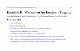 Empirie II: Wortarten im Kontext (Tagging) - files.ifi.uzh.ch · PDF file• Ein Vergleich von statistischem und regelbasiertem Tagging für das Deutsche ... an eine Wortform im Kontext.