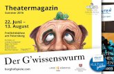 Theatermagazin - · PDF file2016 22. Juni – 2016 13. August Freilichtbühne am Petersberg Komödie von Ludwig Anzengruber Regie: Adi Peichl ... +43 676 84 33 84 843 Mail: wolgesund@gmx.at