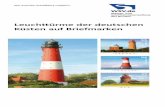 Leuchttürme der deutschen Küsten auf · PDF fileWir haben die Leuchttürme dieser Broschüre nach dem Erscheinungsdatum der Briefmarkenserie zusam-mengestellt und der Leuchtturmbriefmarkenserie