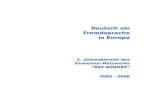 Deutsch als Fremdsprache in Europa - DaF · PDF fileDeutsch als Fremdsprache in Europa 3. Jahresbericht des Comenius-Netzwerks “DAF-SÜDOST” 2005 - 2006 Sokrates Programm/ Aktion