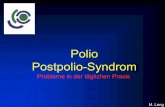 Post-Polio-Syndrom - · PDF fileintermittierend die Poliomyelitis anterior acuta vor. • In Deutschland werden ca. 40.000 bis 70.000 bis zu 70-jährige mit Polio-Restschäden geschätzt