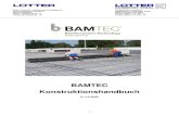 BAMTEC Konstruktionshandbuch - · PDF fileDie Bewehrung von Decken und Bodenplatten besteht aus BAMTEC-Elementen, Zusatzbewehrung und (im weiteren Sinne) den Abstandhaltern für die