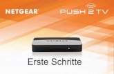 NETGEAR Push2TV PTV3000 Installation · PDF file3 Verwenden des Push2TV-Adapters Geben Sie kabellos den Bildschirminhalt Ihres Laptops, Ihres Smartphones ider Ihres Tablets, die Wi-Fi