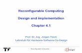 Reconfigurable Computing Design and implementation Chapter 4 · PDF fileReconfigurable Computing 4 System Integration – Non Frequent reconfiguration 2. Non-frequently reconfigurable