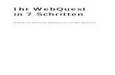 Ihr WebQuest in 7 Schritten v1.1 · PDF fileIhr WebQuest in 7 Schritten – Anleitung zum WebQuest-Wizard V 1.1 2 INHALT Schritt 1: Legen Sie ein Benutzerkonto an 3 Schritt 2: Die