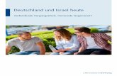 Deutschland und Israel heute - bertelsmann- · PDF file6 2 Vorwort Vorwort Deutschland hat aufgrund seiner Geschich-te eine besondere Verantwortung für das jüdische Volk und den