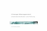 Changemanagement Unternehmenskultur und Fü · PDF file3 1. Einleitung Fortschritt, Wandel, Technologisierung- im 21. Jahrhundert bleibt kaum ein Bereich des menschlichen Lebens unberührt