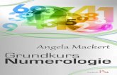 Leseprobe: Grundkurs Numerologie - Angela  · PDF file5 Inhalt Vorwort 7 Numerologie ― eine Hilfe um sich selbst zu erkennen..... 9 Einleitung 10 Die Philosophie der Zahlen