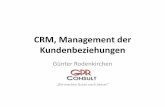 CRM, Management der Kundenbeziehungen - 7-it · PDF fileBrauche ich überhaupt ein CRM System? •Vermutlich haben Sie lange eins, wissen es nur noch nicht! –Denn irgendwie müssen