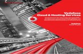 Vodafone Cloud Hosting Services Vodafone Cloud Hosting Vodafone Cloud Hosting 03 Mit unserem umfangreichen Angebot im Bereich Cloud Hosting sorgen wir dafr, dass Unternehmen