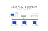 Cisco ASA - Einführung - · PDF file• ASA 5505 >2 (8*10/100 MBit/s Switch) ... Cisco ASA ab V8.4 - Einführung 37 VPN-Tunnel Vorbereitung • Definieren der Datenpakete für den