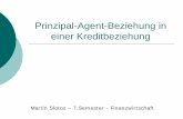 Prinzipal-Agent-Beziehung in einer · PDF file{Problem: kaum Alternativen zur Bankenfinanzierung Exkurs: Mittelständische Unternehmen. ... {Agency-Kosten sind ein Maß für die Differenz