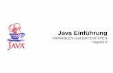 Java - Einführung - Michael Hahslermichael.hahsler.net/JAVA/pdf/03_1Variable.pdf · Bsp. xkann den Wert 8 haben. • Variablen sind Behälter, die jeweils nur einen Wert eines bestimmten